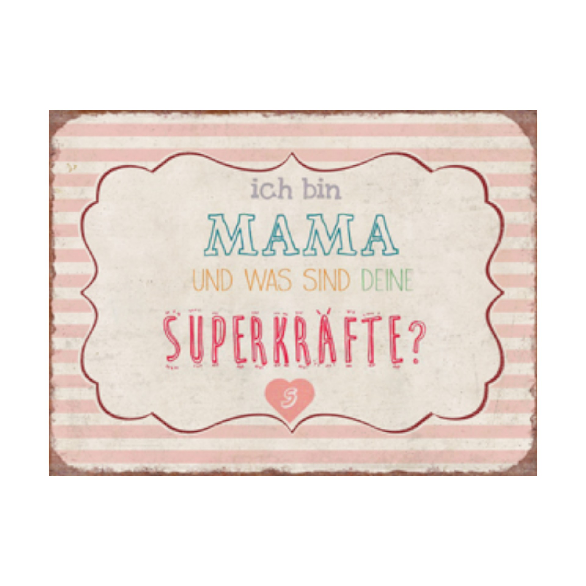 Darstellung von RP Schild Ich bin Mama und was sind...