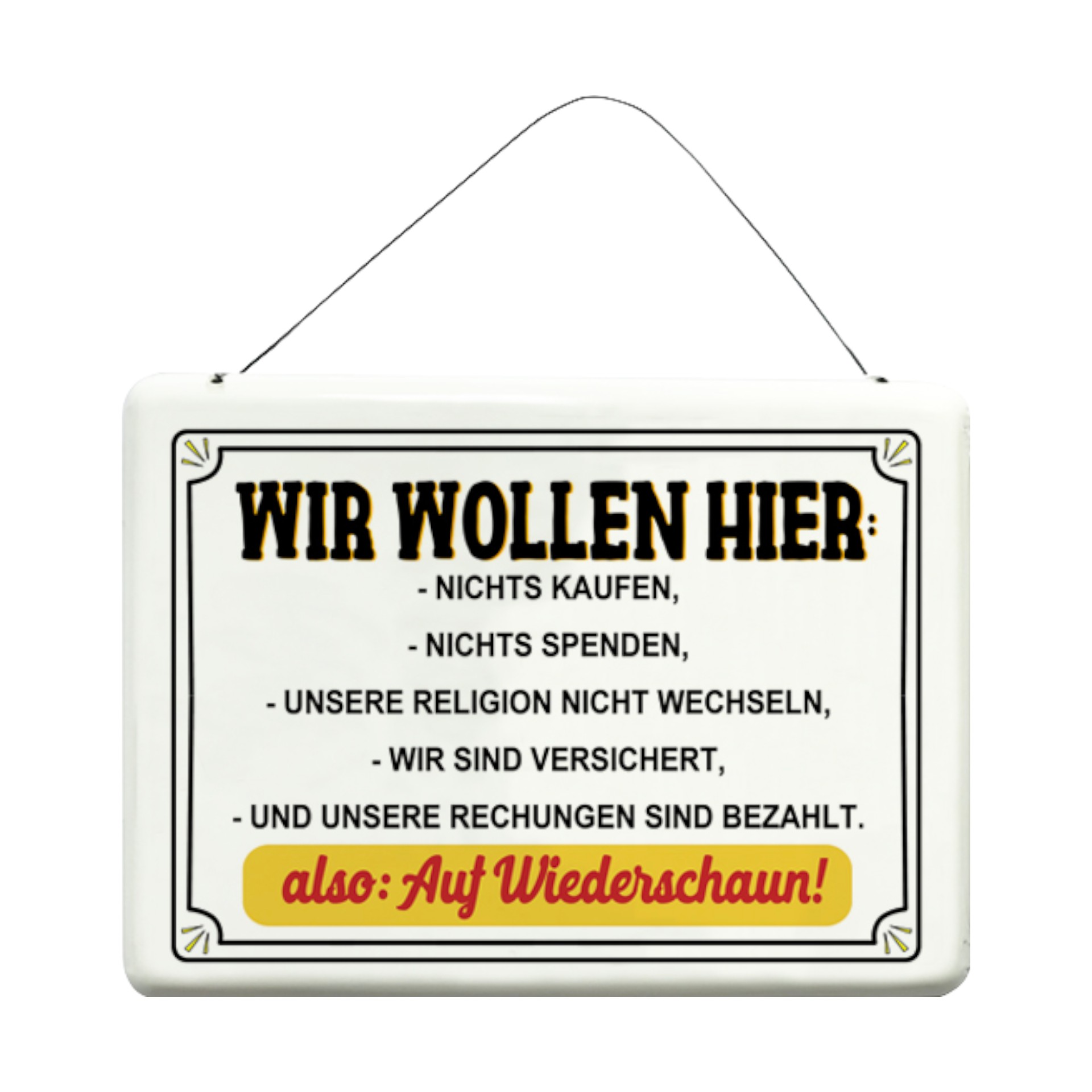 Darstellung von RP Schild Wir wollen hier – auf Wiederschaun !
