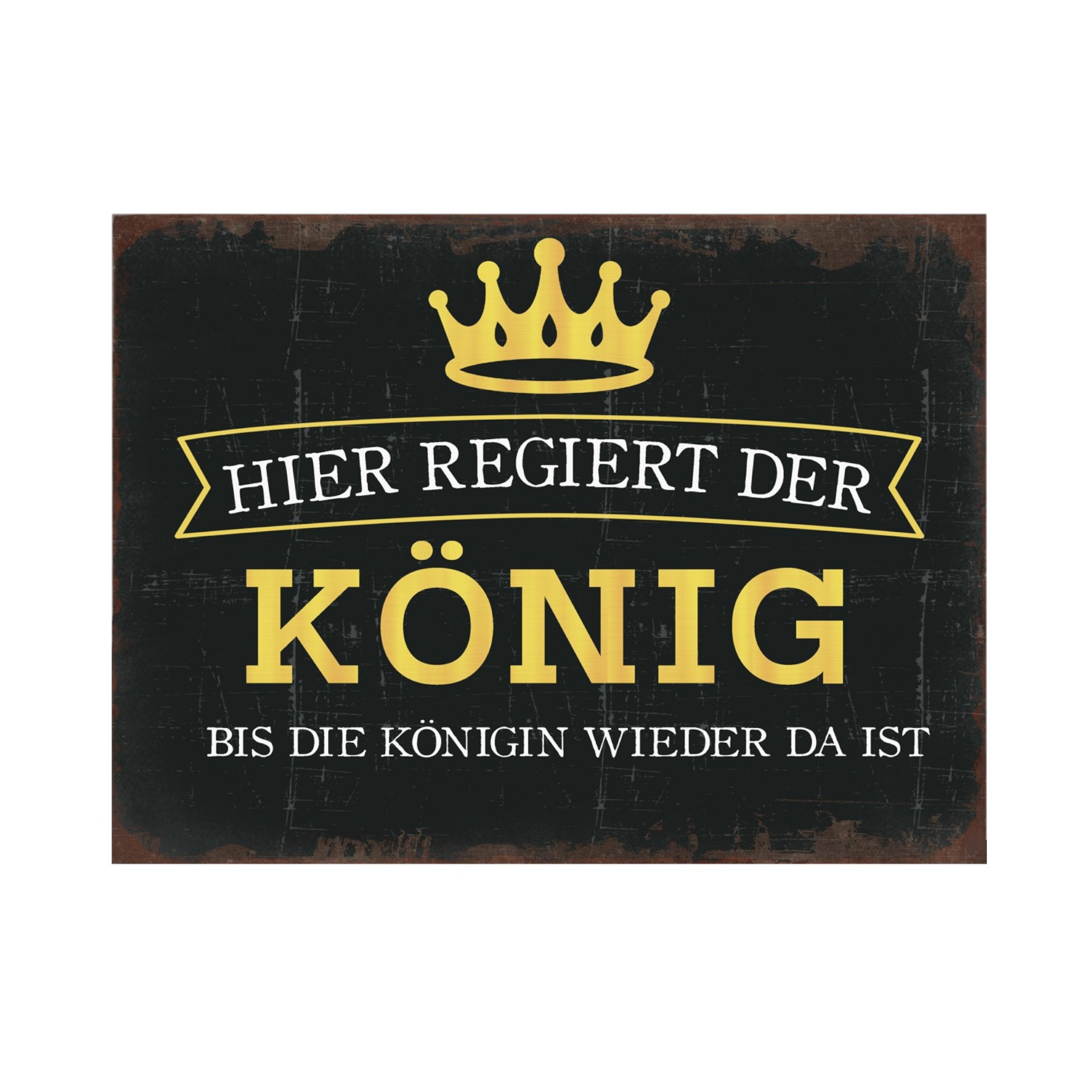 Darstellung von RP UV Schild Hier regiert der König bis...