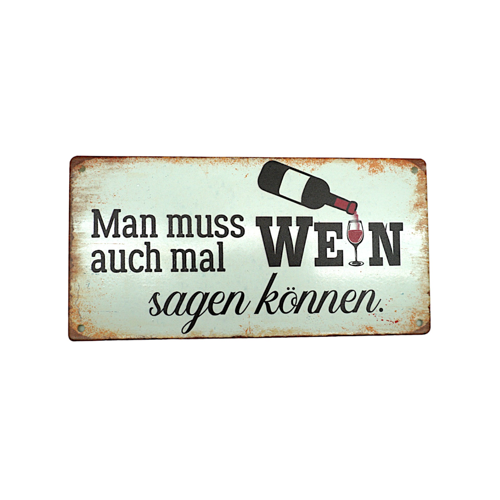 Darstellung von RP Schild - Man muss auch einmal Wein sagen können