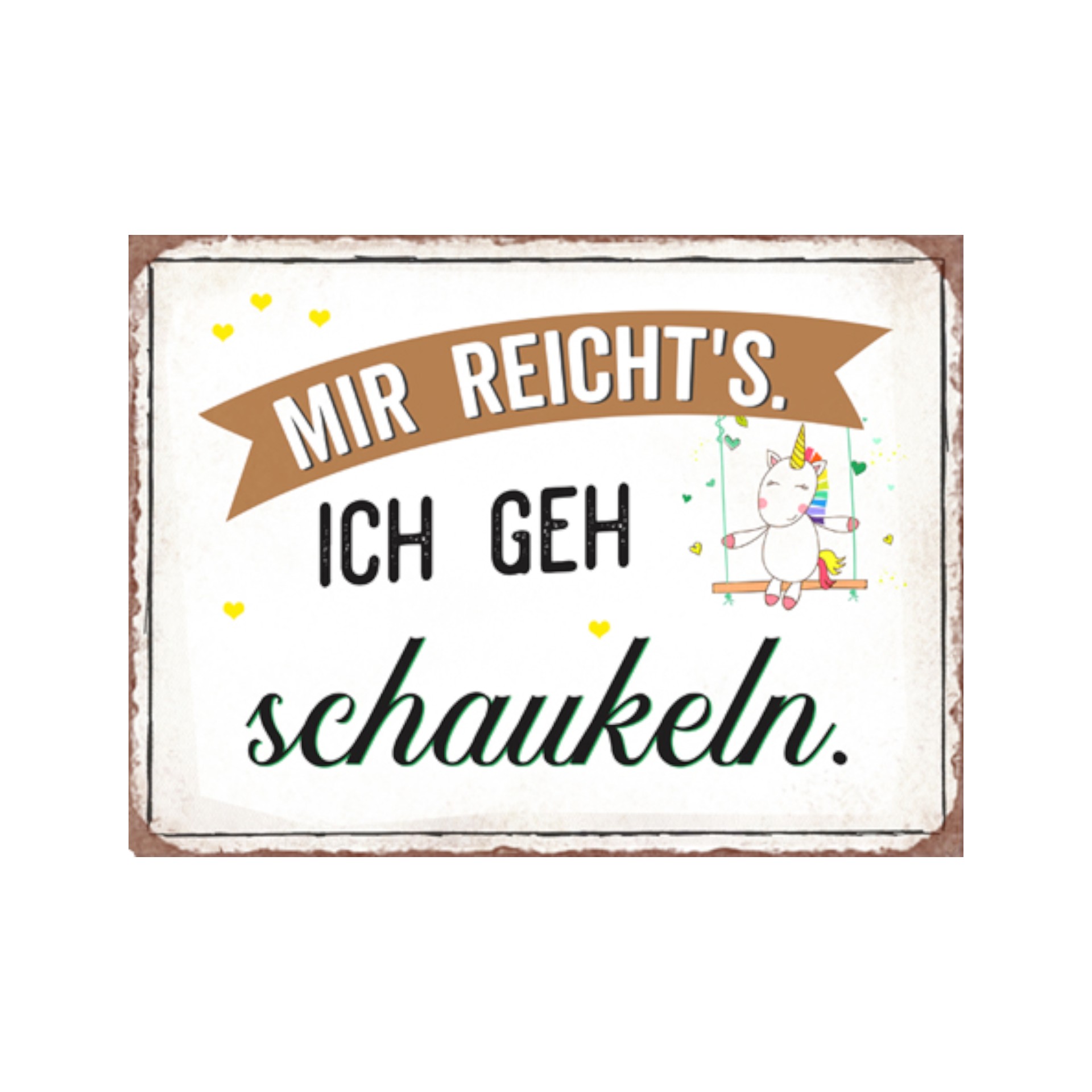 Darstellung von Schild mir reicht`s ich geh