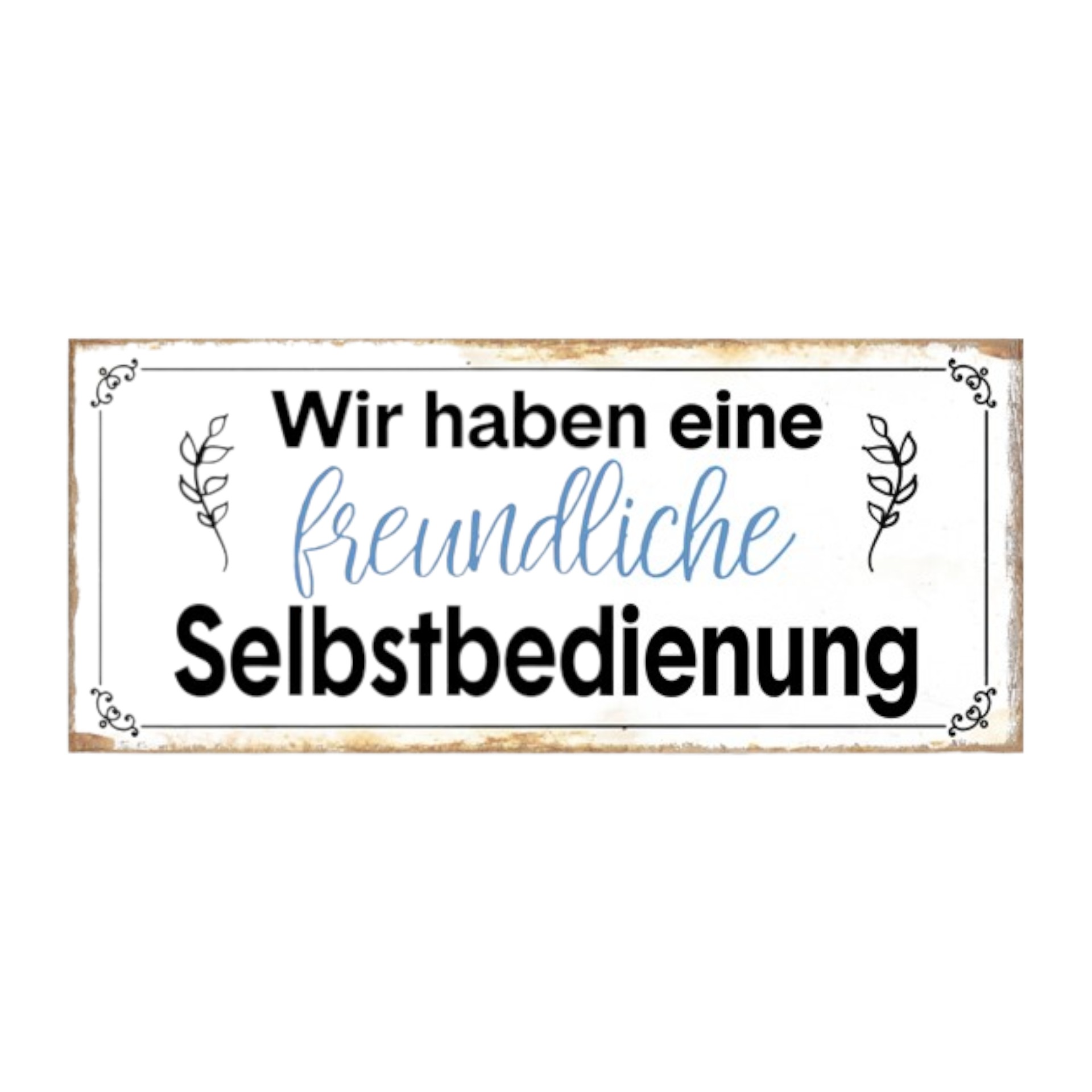 Darstellung von Schild wir haben eine freundliche