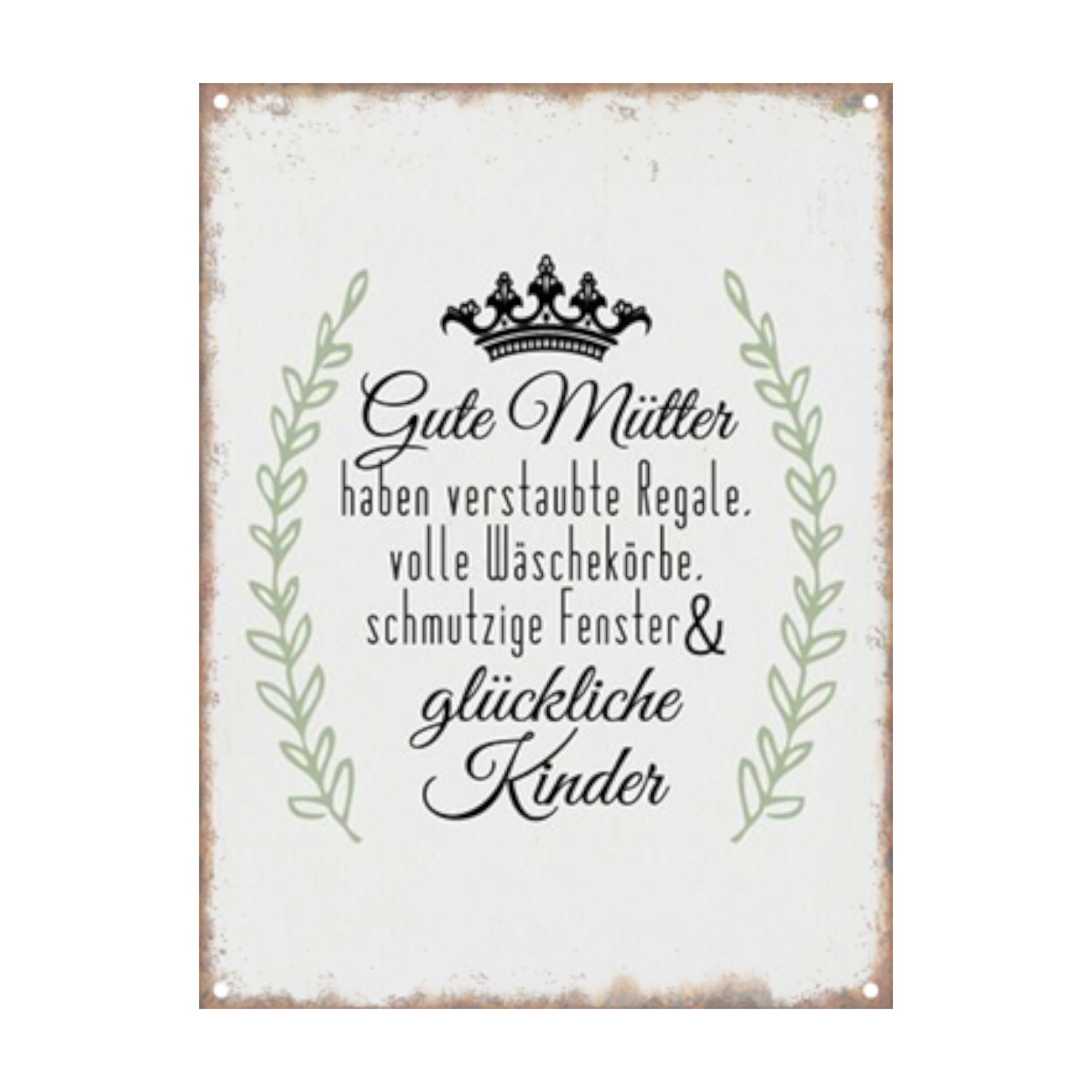 Schild Gute Mütter haben verstaubte Darstellung von Schild Gute Mütter haben verstaubte