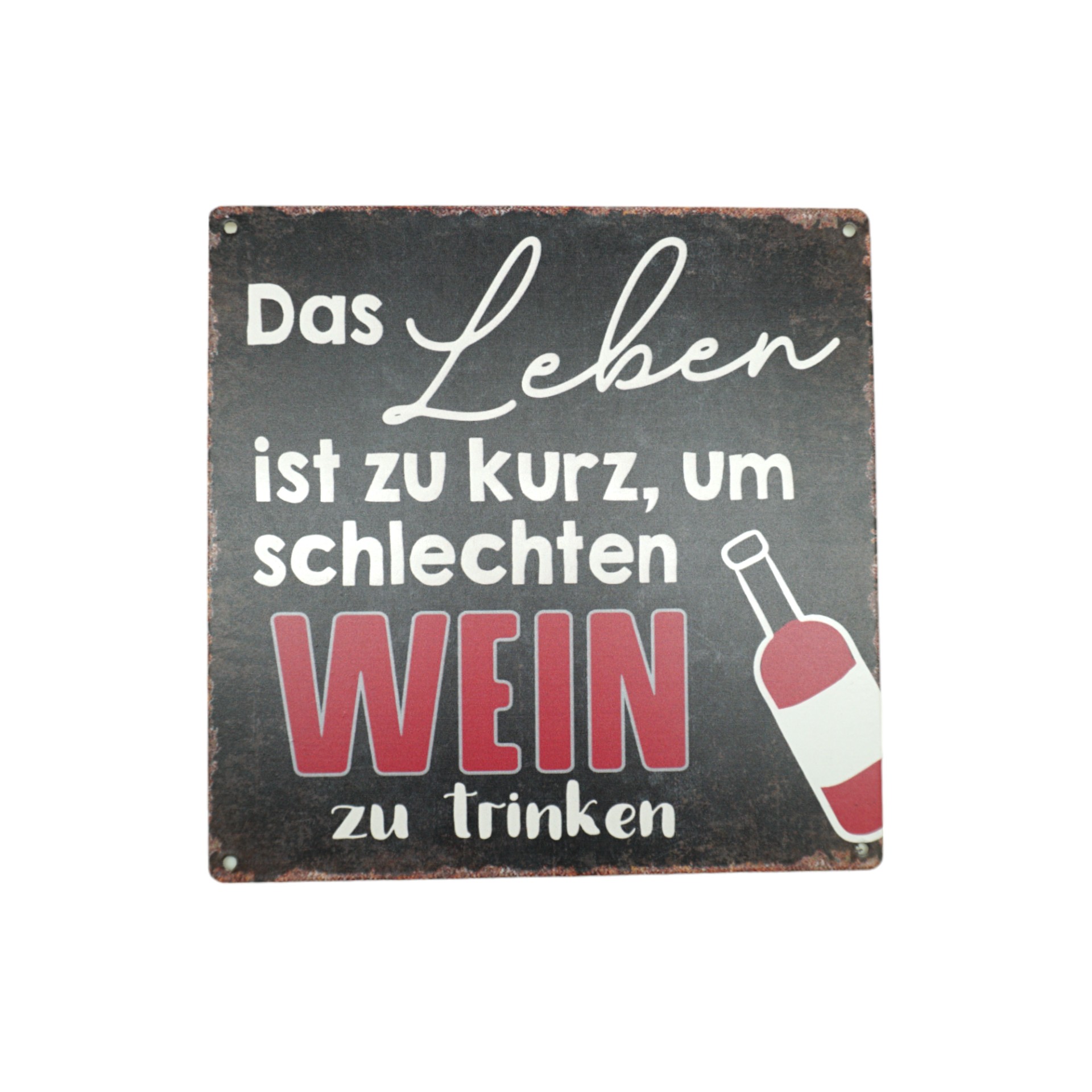 Darstellung von RP Schild - Das Leben ist zu kurz um...