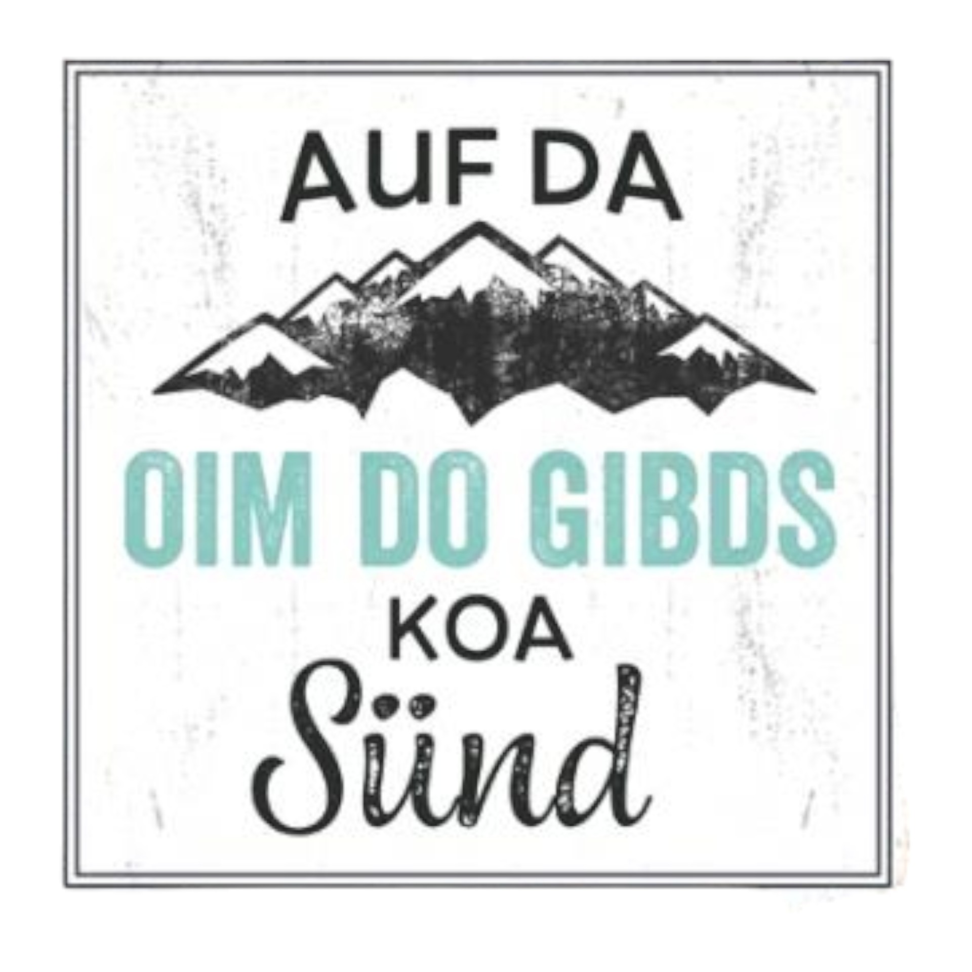 Darstellung von Metallschild auf da oim do gibds…